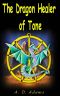 [World of Tone 01] • The Dragon Healer of Tone